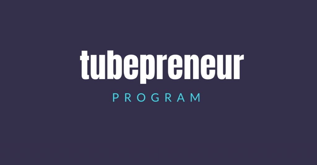 Tubepreneur-Program-Review