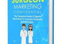 Cosmetic Surgeons Marketing Confidential Review- How to get local clients!