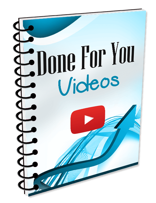Done For You Videos