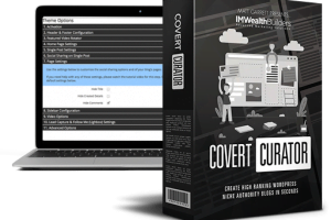 Covert Curator Review- Transform Your Blog Into A Profitable Content Magnet?