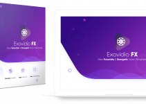 Exovidio FX Review – Ultra-Creative Video Templates Never-Released-Before