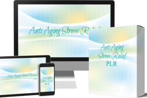 Anti Aging Stress Relief PLR review – are you succumbing to an overload of stress from your hustle and bustle life?