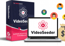 VIDEOSEEDER REVIEW – 3X YOUR VIDEO MARKETING WITH ONE-CLICK