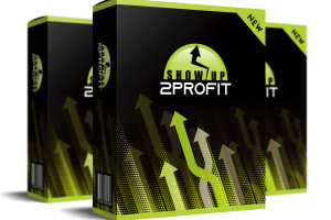 Show Up 2 Profit Review- Reveal A New Method Earning Thousands Of Dollars
