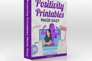 Positivity Printables Made Easy Review & Huge Bonuses