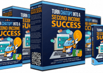 Turn ChatGPT Into A Second Income Success Review: ChatGPT Mastery: A comprehensive blueprint to monetizing your skills