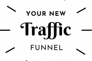 Unlock Consistent Income with Your NEW Traffic Funnel